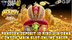 Panduan Deposit 10 Ribu via DANA untuk Main Slot Online Gacor