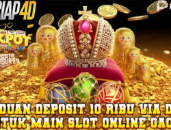 Panduan Deposit 10 Ribu via DANA untuk Main Slot Online Gacor