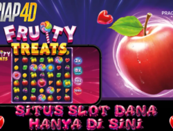 Situs Slot Dana Hanya Disini Bermain Fruity Treats