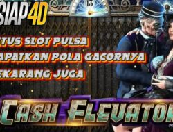 Situs Slot Pulsa Bermain Game Cash Elevator Dapatkan Pola Gacor Sekarang Juga