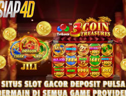 Situs Slot Gacor Deposit Pulsa Bisa Bermain Di Semua Game Termasuk Game 3 Coin Treasures Provaider Slot