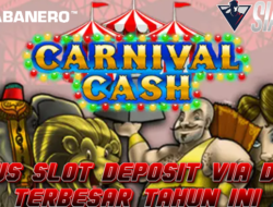 Situs Slot Deposit Via Dana Terbesar Tahun Ini Bermain Carnival: Menangkan Jackpot Tanpa Ribet