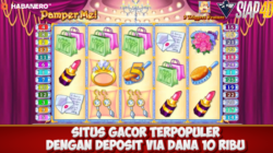 Situs Gacor Terpopuler Bermain Game Pamper Me! Dengan Deposit Via Dana 10Ribu