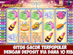 Situs Gacor Terpopuler Bermain Game Pamper Me! Dengan Deposit Via Dana 10Ribu