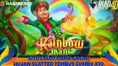 Situs Slot Dana Gacor Bermain Game Rainbow Mania Hujan Scatter