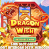 Link Slot Gacor Bermain Game Dragon Wish Proses Deposit Hitungan Detik Menggunakan Dana