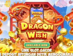 Link Slot Gacor Bermain Game Dragon Wish Proses Deposit Hitungan Detik Menggunakan Dana