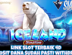 Link Slot Terbaik 4D Deposit Dana Bermain Game Iceland Sudah Pasti Withdraw