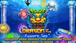 Link Slot Dana Deposit Dan Withdraw Cepat Resmi Pasti Di Bayar Mainkan Game Dragon Of The Eastern Sea