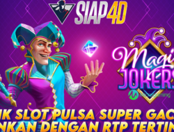 Link Slot Pulsa Super Gacor Mainkan Magic Jokers dengan RTP Tertinggi