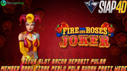 Situs Slot Gacor Deposit Pulsa Member Baru Pasti Wede Bermain Fire and Roses Joker