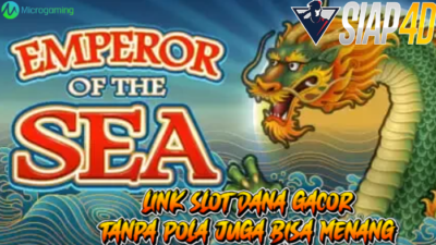 Link Slot Dana Gacor Tanpa Pola Juga Bisa Menang Emperor Of The Sea