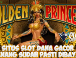 Situs Slot Dana Gacor Menang Sudah Pasti Dibayar