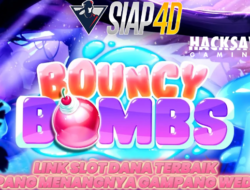 Link Slot Dana Terbaik Gampang Menangnya Gampang Wedenya Bermain Bouncy Bombs