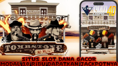 Situs Slot Dana Gacor Bermain Tombstone No Mercy Modal 10 Ribu Dapatkan Jackpotnya